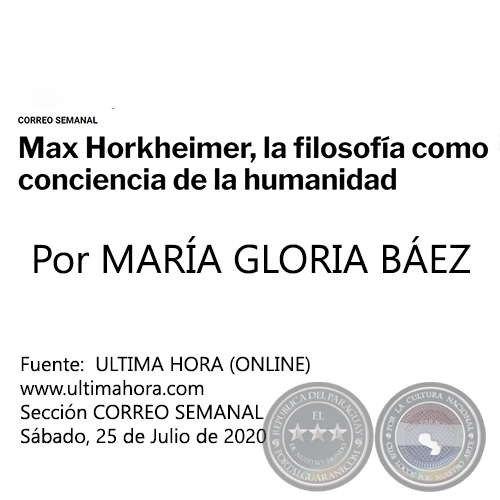 MAX HORKHEIMER, LA FILOSOFÍA COMO CONCIENCIA DE LA HUMANIDAD - Por MARÍA GLORIA BÁEZ - Sábado, 25 de Julio de 2020